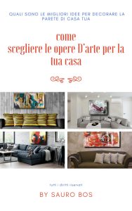 copertina come scegliere le opere darte per la tua casa 188x300 - copertina come scegliere le opere d'arte per la tua casa